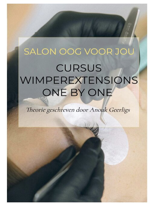Title details for Cursus wimperextensions one by one by Anouk Geerligs - Available
